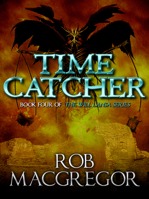 Title details for Time Catcher by Rob MacGregor - Available